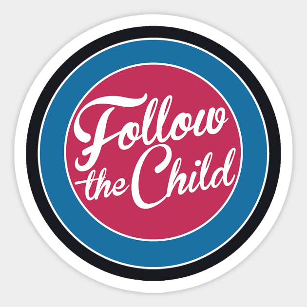 Follow the Child Sticker by BayAreaMontessoriAssociation(BAMA)